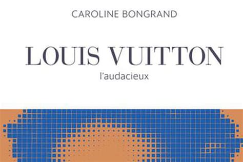 louis vuitton l'audacieux gallimard|Louis Vuitton, L'Audacieux.